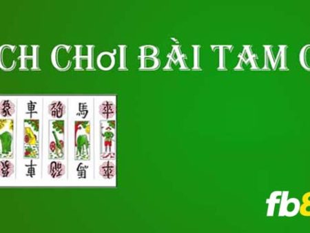 Khám phá cách chơi bài tam cúc tại nhà cái hiện nay